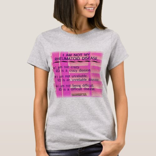 I am not my rheumatoid disease T_Shirt