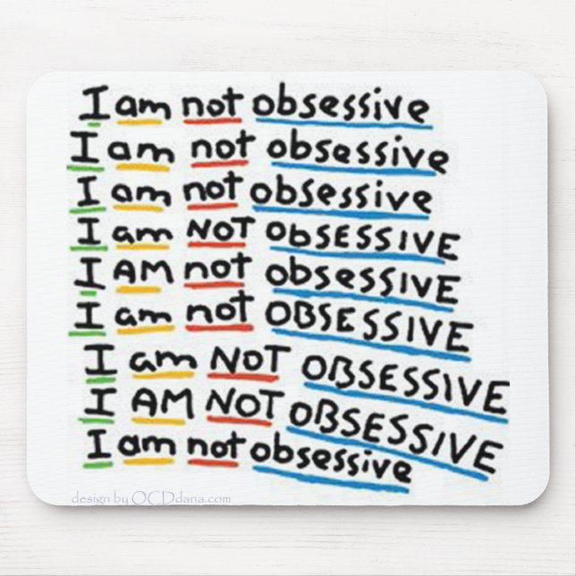 I am not Obsessive Mouse Pad (Front)