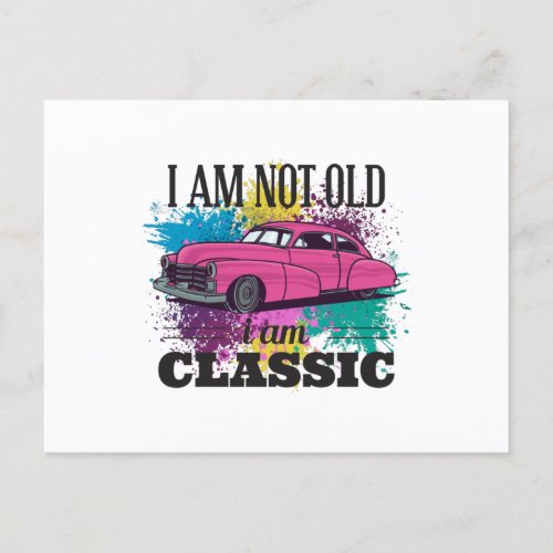 I am Not Old I am Classic Grungy Color Splashes Postcard