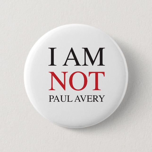 I am not Paul Avery Button (Front)