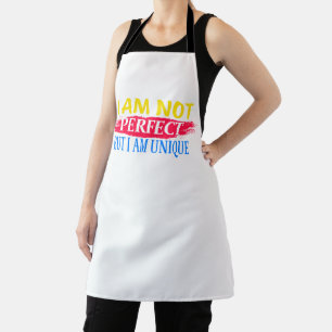 I am not perfect, but I am a unique Apron