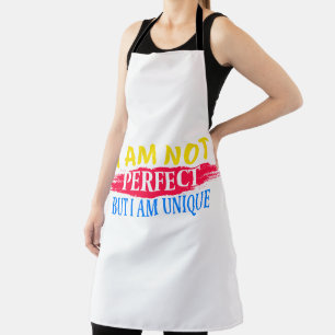 I am not perfect, but I am a unique Apron