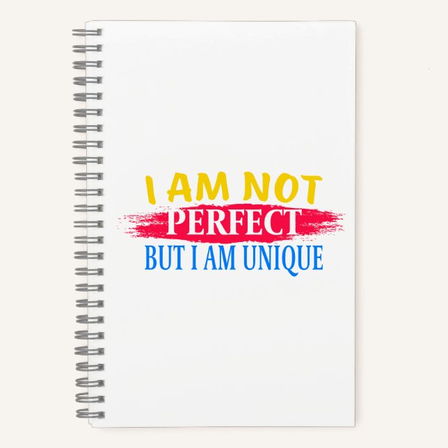 I am not perfect, but I am a unique Notebook (Front)