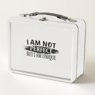 I am not perfect, but I am unique Metal Lunch Box