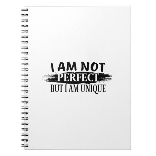 I am not perfect but I am unique Notebook