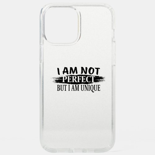 I am not perfect but I am unique Speck iPhone 12 Pro Max Case