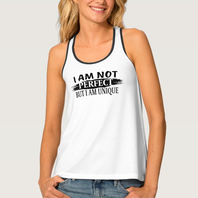 I am not perfect, but I am unique Tank Top (Front)