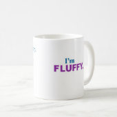 I am not plump, I'm fluffy Coffee Mug (Front Right)