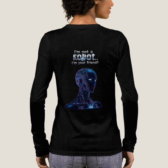 I am Not RAOBOT I am Your Frend Tri-Blend Shirt (Back)