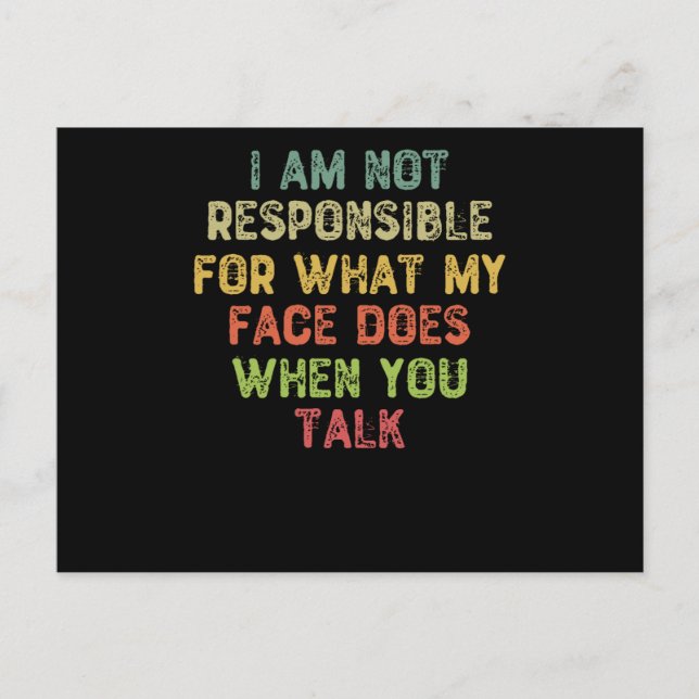 I Am Not Responsible For What My Face Does Postcard (Front)