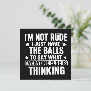 I am Not Rude Funny Saying Humor Humorous  Invitation