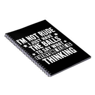 I am Not Rude Funny Saying Humor Humorous Notebook
