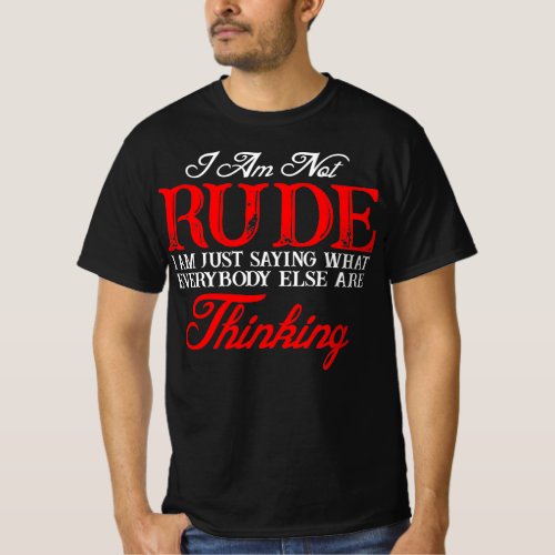 I Am Not Rude Quote T_Shirt