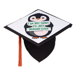 I Am Not Short, I'm Just Penguin-Sized Graduation Cap Topper