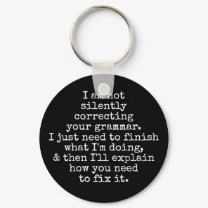 I Am Not Silently Correcting Your Grammar, Black Keychain