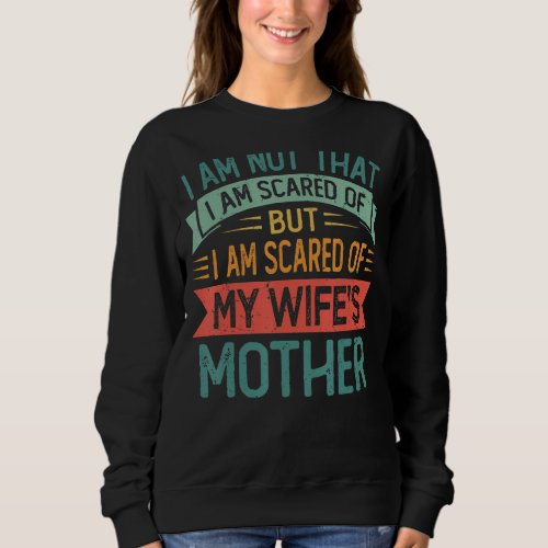 I Am Not That Scared Of Ghosts _ Funny Mother In L Sweatshirt