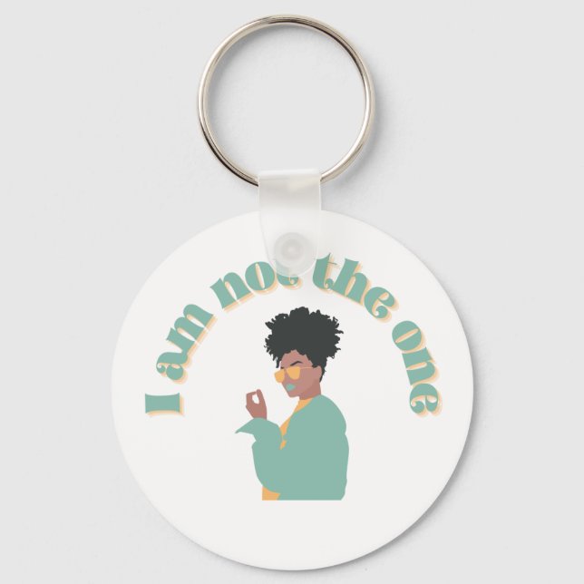 I Am Not The On Keychain (Front)
