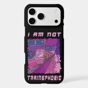 I AM NOT TRAINSPHOBIC iPhone 17 PRO MAX CASE