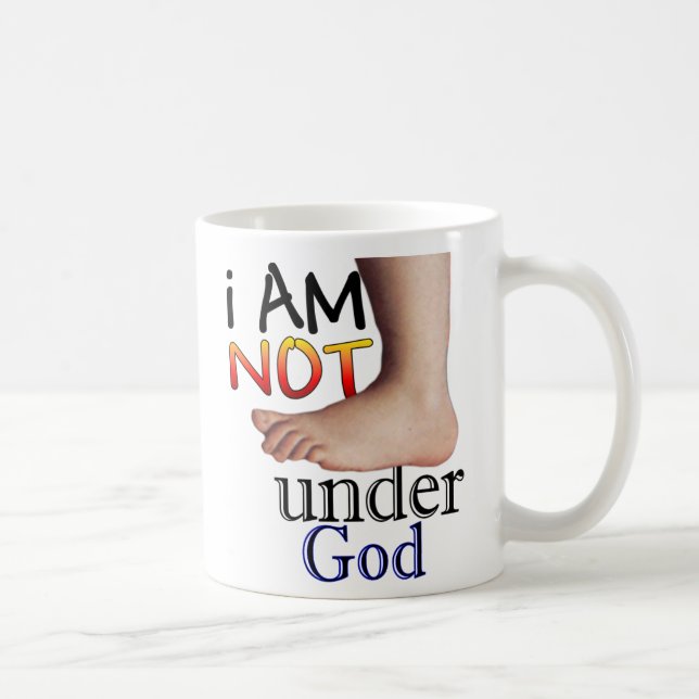 I Am Not Under God Coffee Mug (Right)