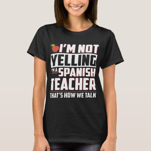 I am not yelling I am a spanish math t_shirts