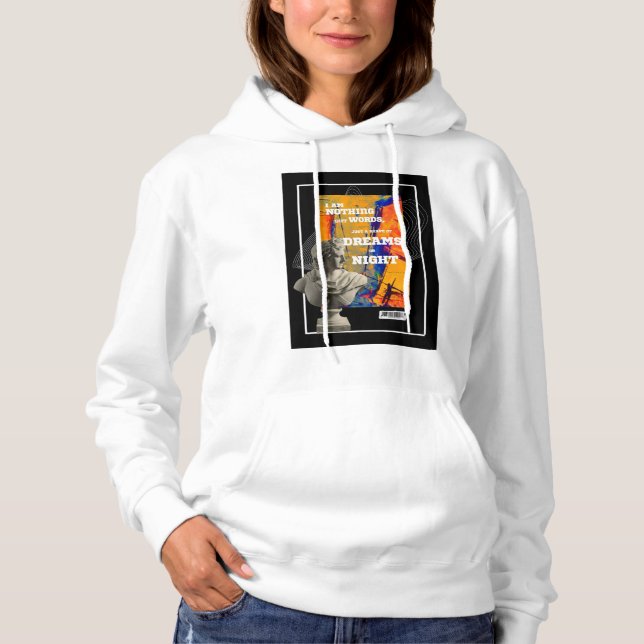 I Am Nothing But Words Poetry hoodie (Front)