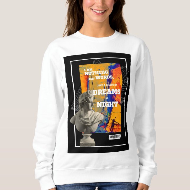 I Am Nothing But Words Poetry sweatshirt (Front)