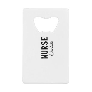 I am nurse medical expert add your name text simpl credit card bottle opener