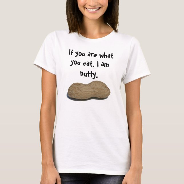 " I am nutty" shirt 2 (Front)