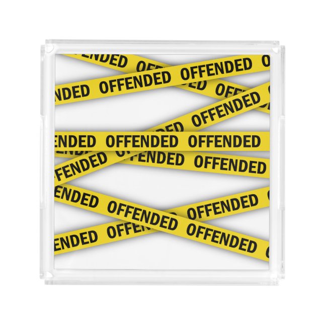 I am offended police tape do not cross acrylic tray (Front)