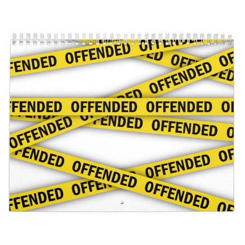 I am offended police tape do not cross calendar