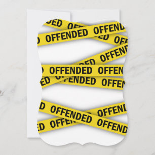 I am offended police tape do not cross card