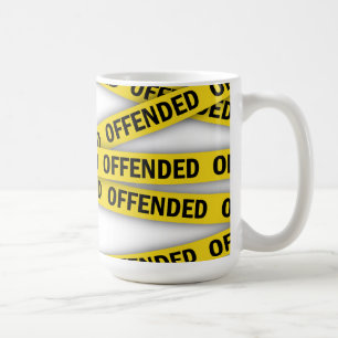 I am offended police tape do not cross coffee mug