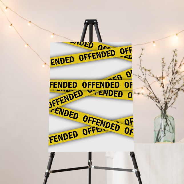 I am offended police tape do not cross foam board (In Situ (Stand))