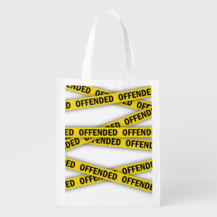 I am offended police tape do not cross grocery bag