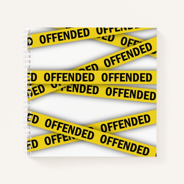 I am offended police tape do not cross notebook (Front)