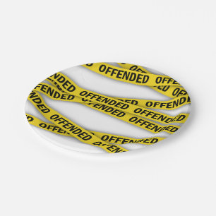 I am offended police tape do not cross paper plates