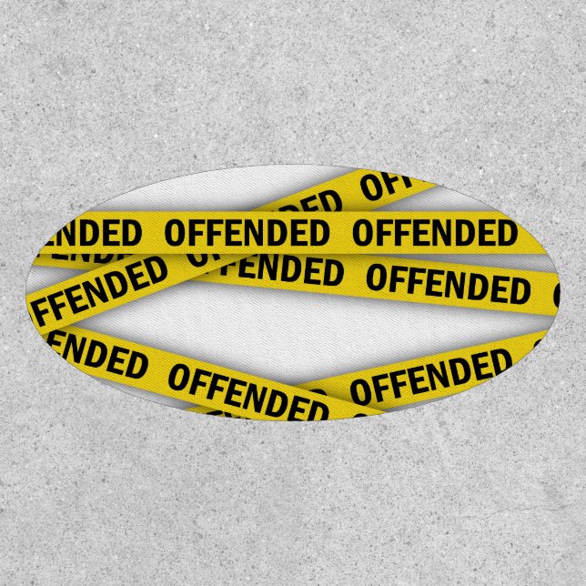 I am offended police tape do not cross patch (Front)
