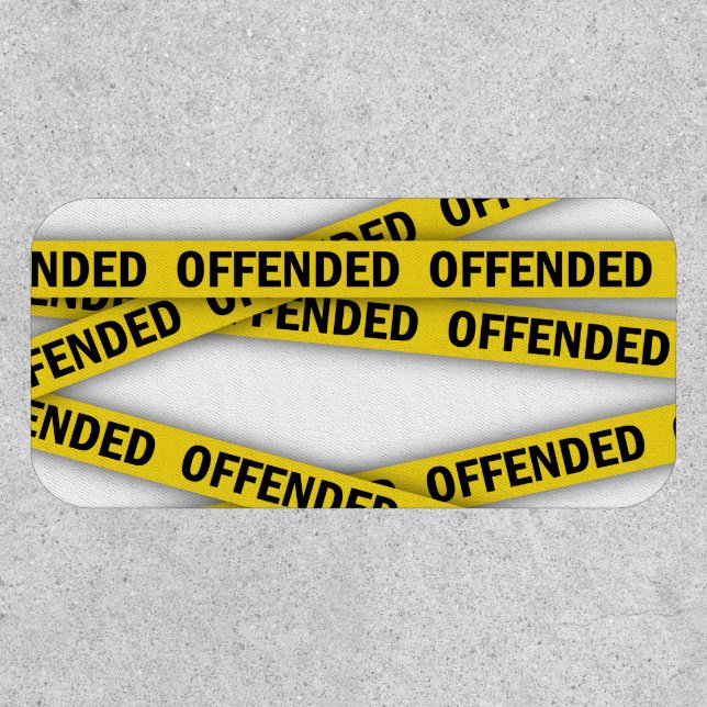 I am offended police tape do not cross patch (Front)