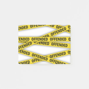 I am offended police tape do not cross post-it notes