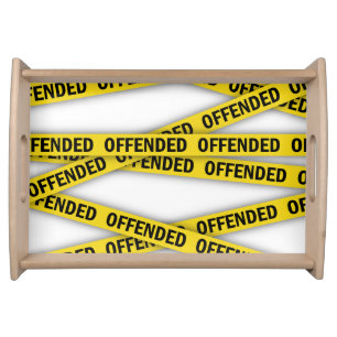 I am offended police tape do not cross serving tray