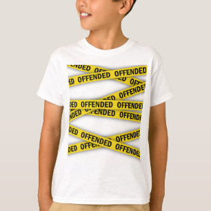 I am offended police tape do not cross T-Shirt