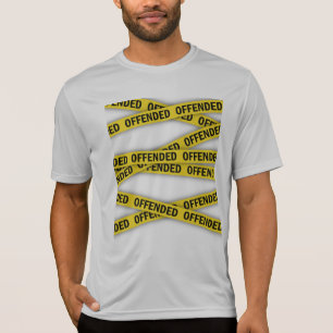 I am offended police tape do not cross T-Shirt