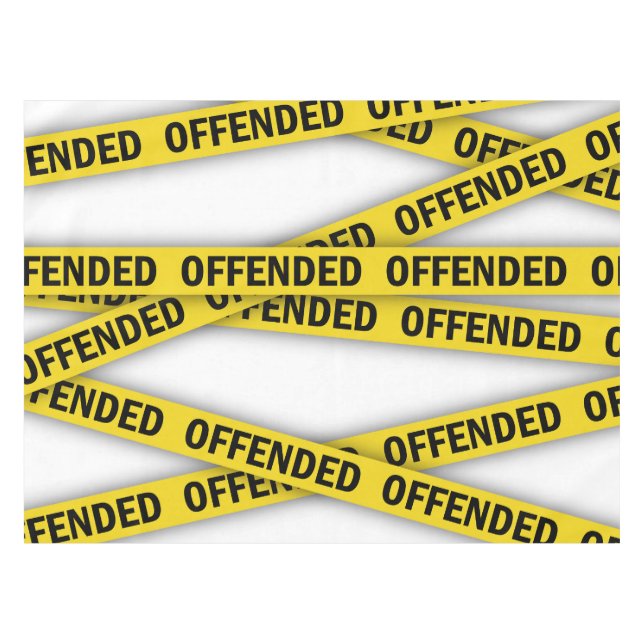 I am offended police tape do not cross tablecloth (Front (Horizontal))