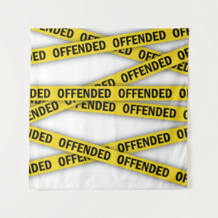 I am offended police tape do not cross tapestry