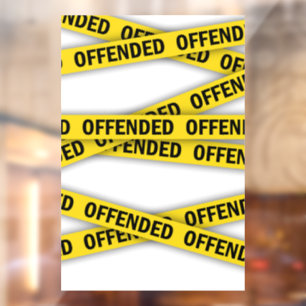 I am offended police tape do not cross window cling