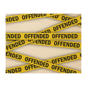 I am offended police tape do not cross wood wall art