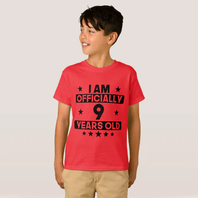 I Am Officially Years Old 9th Birthday T-Shirt Zazzle