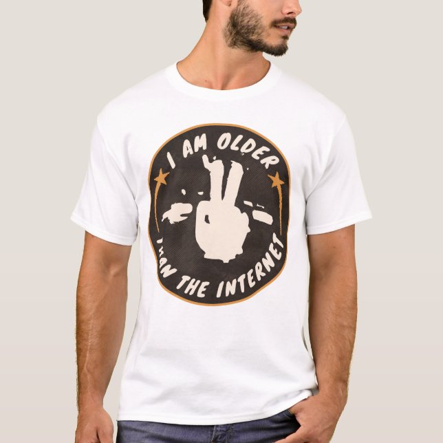 I am older than the internet T-Shirt (Front)