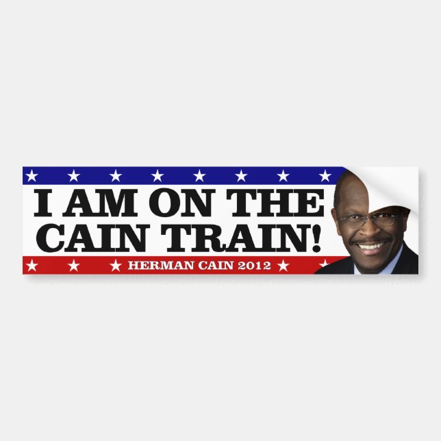 I am on the Cain Train! Bumper Sticker (Front)