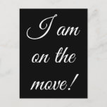 [ Thumbnail: "I Am On The Move!" Change of Address Postcard ]